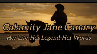 Calamity Jane Canary: Her Life - Her Legend - Her Words