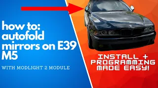 BMW E39 (2003 M5) with Modlight 2  + autofold mirrors - how to install