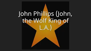 John Phillips (John, the Wolf King of L.A.)