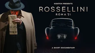 Rossellini Roma '21 | Short Doc HD