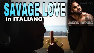 SENTIRO' - SAVAGE LOVE 🇮🇹 in ITALIANO (Christian Panico) @Jason Derulo #savagelove