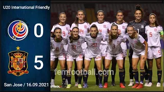 [0-5] | 17.09.2021 | Costa Rica U20 vs Spain U20 | Women´s football | International Friendly