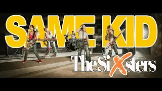 The Sixsters - Same Kid (Official Video 2024)