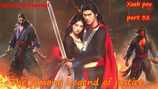 Xeeb Pov The Swordsman legend Episode 32 - Hmong Action Warrior Story