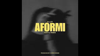 ELLIZE - AFORMI (Hustle Remix) (Produced by Charis Kesidis)