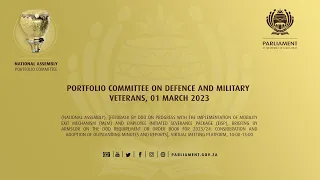 Portfolio Committee on Defence and Military Veterans, 01 March 2023