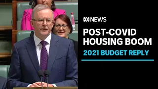 Labor leader Albanese looks towards post-COVID housing boom in budget reply speech | ABC News