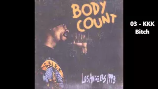 Body Count  - Live in L.A. - 1993 / 03 - KKK Bitch