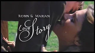 Robin & Marian || "It's A Love Story..."