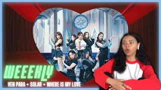 Weeekly (위클리) 'Ven Para' MV + 'Solar' & 'Where Is My Love' | REACTION!!