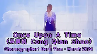 ONCE UPON A TIME (从前说 Cong Qian Shuo) LINE DANCE