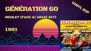 Génération 60 Medley (Face A) (1981) (Maxi 45T)