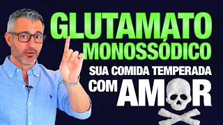 Os perigos do GLUTAMATO MONOSSÓDICO para sua saúde! 💀