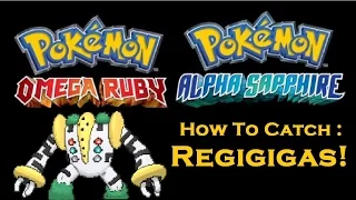 Pokemon Omega Ruby/ Alpha Sapphire - How To Capture Regigigas