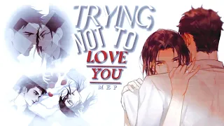 Trying Not To Love You Public MEP | Danmei Multifandom/Multicouples