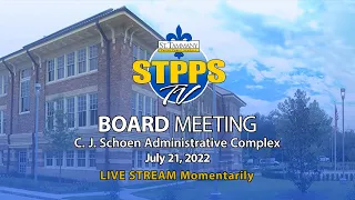 STPPS Board Meeting – 7/21/22