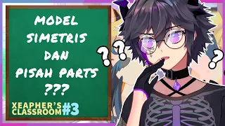 【Xea Class】#3 - Model Simetris & Pisahin Parts???