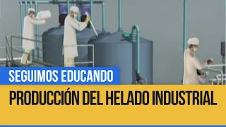 Ciencias Sociales: Producción del helado industrial - Seguimos Educando