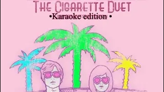 The Cigarette Duet Karaoke ~