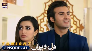 Dil e Veeran New Episode | Tonight at 7:00 PM @ARYDigitalasia