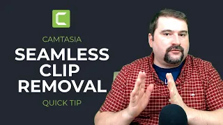 Remove unwanted video portions seamlessly in Camtasia