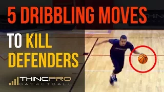 Top 5 - DEADLY Basketball DRIBBLING Moves To Kill Your Defender and Score More Points!