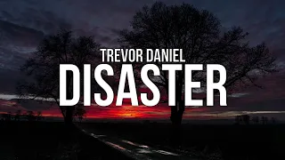 Trevor Daniel - Disaster (Lyrics)