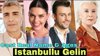 İstanbullu Gelin Turkish Series Cast Real Name & Ages || Özcan Deniz, Aslı Enver, İpek Bilgin