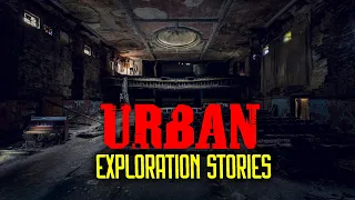 3 True Scary Urban Exploration Stories