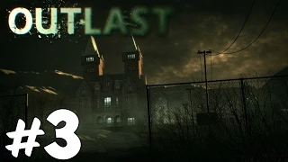 Прохождение Outlast: Часть 3 - Добрый доктор