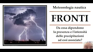 Meteorologia nautica - I FRONTI - Da cosa dipendono la presenza e l'intensità delle precipitazioni?