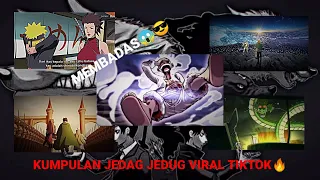 KUMPULAN JEDAG JEDUG ANIME RANDOM MOMEN EPIC DAN KEREN😎🤙 VIRAL TIKTOK🔥