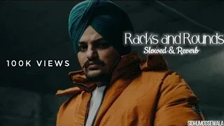 Racks and rounds slowed reverb Sidhu Moosewala