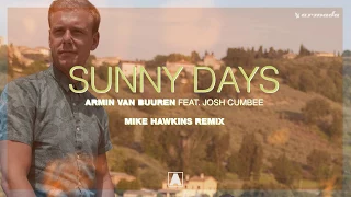 Armin van Buuren feat. Josh Cumbee - Sunny Days (Mike Hawkins Remix)