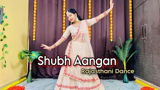 Shubh Aangan Song//Dance Video//Ghoomar Wedding Dance 2023//Aakanksha Sharma//Rajasthani Song Dance