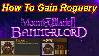 How To Gain Roguery Patch 1.1.0 / Earlier/ And Modding Bannerlord Guides - Fleson19