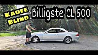 1900€ Mercedes CL 500 Blind kaufen | Fehler!?