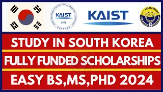 Fully Funded Scholarships in South Korea - KAIST University Scholarships 2024-2025 for Masters, Phd