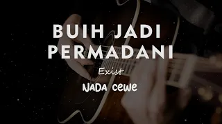 BUIH JADI PERMADANI // EXIST // KARAOKE GITAR AKUSTIK TANPA VOKAL NADA CEWE ( FEMALE )