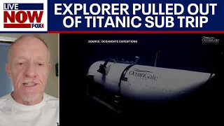 Missing Titanic sub: Explorer pulled out of trip over safety concerns | LiveNOW from FOX