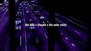 the hills x creepin x the color violet (tiktok remix lyrics)