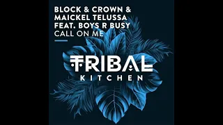 Block & Crown & Maickel Telussa Feat Boyz R Busy - Call on Me (Radio Edit)