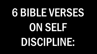 6 BIBLE VERSES ON SELF DISCIPLINE