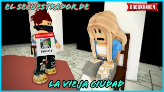 EL SECUESTRADOR DE LA VIEJA CIUDAD - Parte 1 |Roblox Brookhaven rp| Mini pelicula(Con voces)Historia