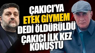 Alattin Çakıcı'ya etek giymem dedi öldürüldü! Çakıcı ilk kez konuştu