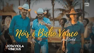 Jota Viola & Vinícius - Nóis é Bicho Veiaco part. Loubet (Clipe Oficial)