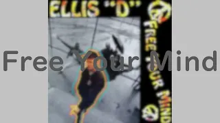 Ellis-D - Free Your Mind(FULLALBUM)