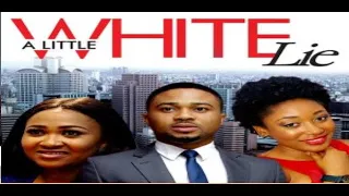 A LITTLE WHITE LIE FOR LOVE - LATEST NOLLYWOOD MOVIE