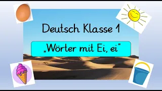 Deutsch Klasse 1: Wörter mit Ei, ei, Lautschulung mit passenden "Learningapps"