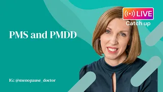 PMS and PMDD | Dr Louise Newson